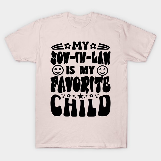 My Son In Law Is My Favorite Child Retro Black T-Shirt by JaussZ